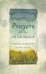 Prayers for the Pilgrimage - Phaedra Taylor (ISBN: 9781514008232)