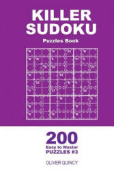 Killer Sudoku - 200 Easy to Master Puzzles 9x9 (ISBN: 9781985015388)