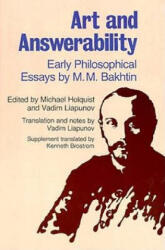 Art and Answerability - M. M. Bakhtin (ISBN: 9780292704121)