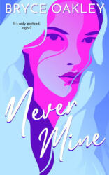 Never Mine - Bryce Oakley (2021)