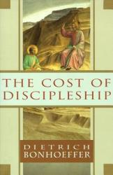 The Cost of Discipleship - Dietrich Bonhoeffer (ISBN: 9780684815008)