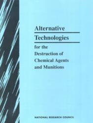 Alternative Technologies for the Destruction of Chemical Agents and Munitions (ISBN: 9780309049467)