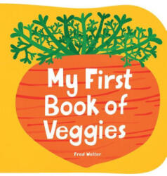 My First Book of Veggies - Wolter, Fred (ISBN: 9781914912405)