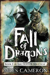 The Fall of Dragons - Miles Cameron (ISBN: 9780316302449)