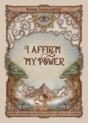 I Affirm My Power - Garnsworthy, Phoebe (ISBN: 9781524879334)