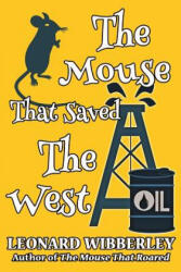 Mouse That Saved The West - Leonard Wibberley (ISBN: 9781518752629)