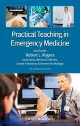 Practical Teaching in Emergency Medicine 2e - Rogers (ISBN: 9780470671115)