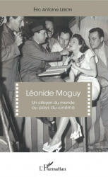 Léonide Moguy - Lebon (ISBN: 9782343153643)