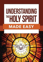 Understanding the Holy Spirit Made Easy - Rose Publishing (ISBN: 9781628623444)