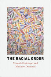 Racial Order - Mustafa Emirbayer, Matthew Desmond (ISBN: 9780226253527)