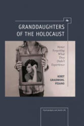 Granddaughters of the Holocaust (ISBN: 9781618112972)