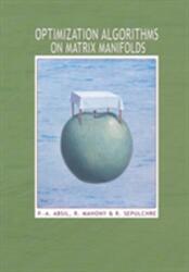 Optimization Algorithms on Matrix Manifolds (ISBN: 9780691132983)