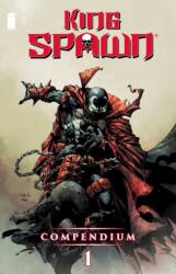 King Spawn Compendium 1 - Todd Mcfarlane, Javi Fernandez, Thomas Nachlik, Stephen Segovia (ISBN: 9781534330955)