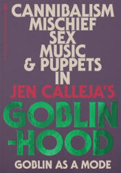 Goblinhood: Goblin As A Mode - Jen Calleja (ISBN: 9781914236457)