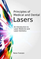 Principles of Medical and Dental Lasers - Rene Franzen (ISBN: 9781470905927)