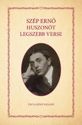 Szép Ernő huszonöt legszebb verse (ISBN: 9789634095095)