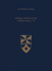SUMMA THEOLOGIAE TERTIA PARS 1 - Thomas Aquinas (ISBN: 9781623400125)