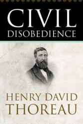 Civil Disobedience - Henry David Thoreau (ISBN: 9781619490925)