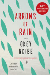 Arrows of Rain - Ndibe, Okey (ISBN: 9781641293013)