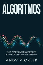 Algoritmos - Andy Vickler (ISBN: 9781955786492)