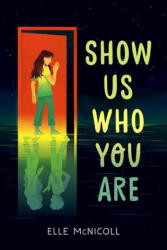 Show Us Who You Are - McNicoll, Elle (ISBN: 9780593563021)
