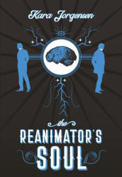 The Reanimator's Soul - Kara Jorgensen (ISBN: 9798863897707)