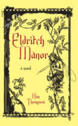 Eldritch Manor - Kim Thompson (ISBN: 9781459703544)