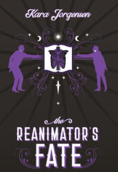 The Reanimator's Fate - Kara Jorgensen (ISBN: 9798244565454)