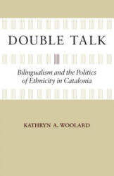 Double Talk - Kathryn Woolard, Kathryn Woolard (ISBN: 9780804796019)