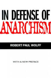 In Defense of Anarchism - Wolff (ISBN: 9780520215733)