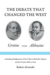 Debate that Changed the West - Ruben Alvarado (ISBN: 9789076660516)
