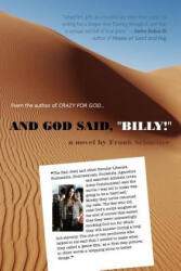 And God Said, Billy! - A Novel - Frank Schaeffer (ISBN: 9781478700012)