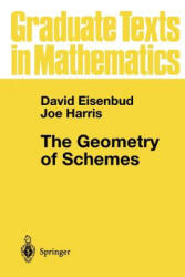Geometry of Schemes - David Eisenbud, Joe Harris (ISBN: 9780387986371)