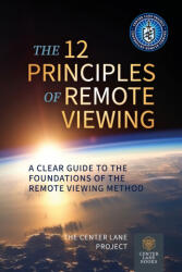 The 12 Principles of Remote Viewing - Center Lane Project, John P. Stahler, Lily Fowler (ISBN: 9783911151085)