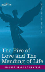 Fire of Love and the Mending of Life - Richard Rolle of Hampole, Richard Misyn (ISBN: 9781646796502)