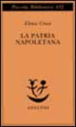 La patria napoletana - Elena Croce (ISBN: 9788845914614)