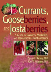 Currants, Gooseberries, and Jostaberries - Kim Hummer (ISBN: 9781560222972)