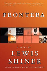 Frontera - Lewis Shiner (ISBN: 9781596063389)