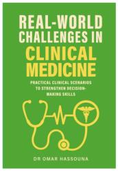 Real World Challenges in Clinical Medicine (ISBN: 9781918428216)