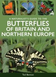 A Naturalist's Guide to the Butterflies of Britain & Northern Europe (ISBN: 9781917879057)