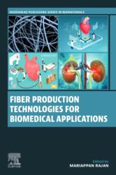 Fiber Production Technologies for Biomedical Applications (ISBN: 9780443266195)
