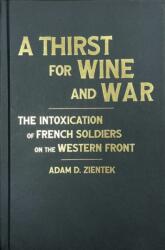 A Thirst for Wine and War (ISBN: 9780228019923)