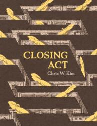 Closing ACT - KIM CHRIS W (ISBN: 9781772621198)