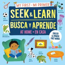 My First Seek and Learn: At Home / Mi primer busca y aprende: en casa (ISBN: 9781523535392)