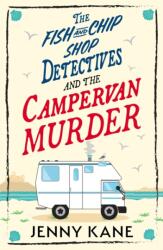 The Fish and Chip Shop Detectives and the Campervan Murder (ISBN: 9781399754521)