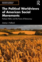 The Political Worldviews of American Social Movements (ISBN: 9781041235675)