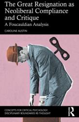 The Great Resignation as Neoliberal Compliance and Critique (ISBN: 9781041211358)