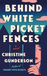 Behind White Picket Fences (ISBN: 9781662533082)