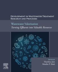 Wastewater Valorization: Turning Effluents into Valuable Resources (ISBN: 9780443418136)