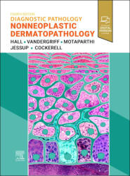 Diagnostic Pathology: Nonneoplastic Dermatopathology - Brian J. Hall (ISBN: 9780443352591)